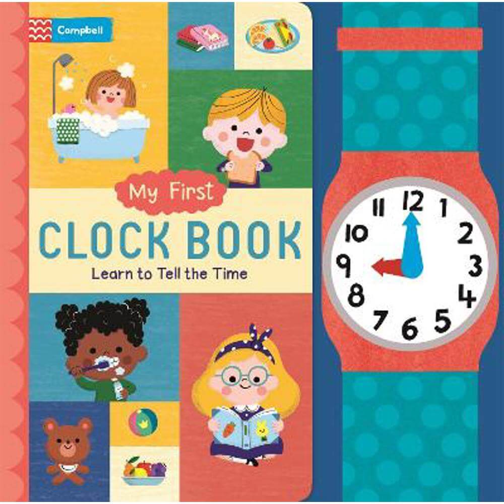 My First Clock Book: Learn to Tell the Time - Campbell Books